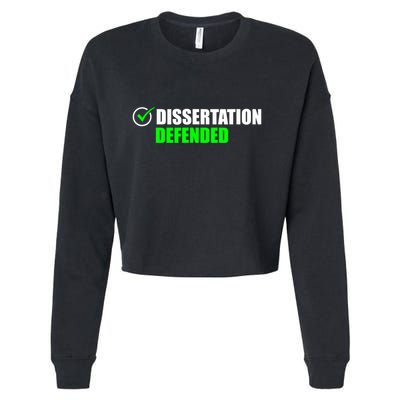 Dissertation Defended Phd Graduate Ph.D. Graduation Cropped Pullover Crew