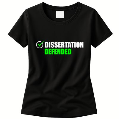 Dissertation Defended Phd Graduate Ph.D. Graduation Womens T-Shirt