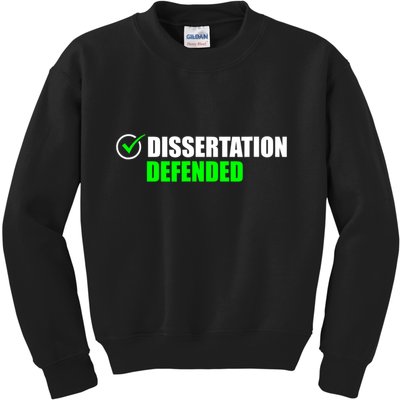 Dissertation Defended Phd Graduate Ph.D. Graduation Kids Sweatshirt