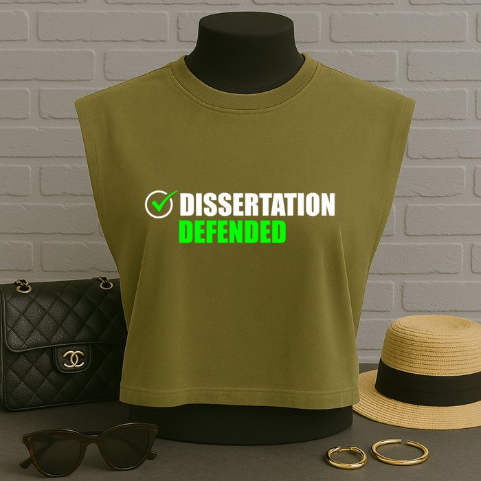 Dissertation Defended Phd Graduate Ph.D. Graduation Garment-Dyed Women's Muscle Tee