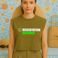 Dissertation Defended Phd Graduate Ph.D. Graduation Garment-Dyed Women's Muscle Tee