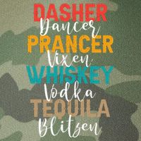 Dasher Dancer Prancer Vixen Whiskey Vodka Tequila Blitzen Legacy Tie Dye Trucker Hat