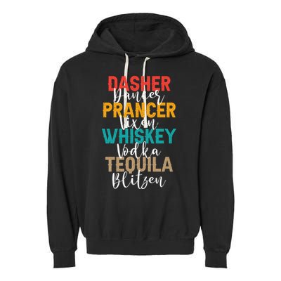 Dasher Dancer Prancer Vixen Whiskey Vodka Tequila Blitzen Garment-Dyed Fleece Hoodie