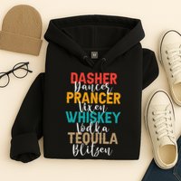 Dasher Dancer Prancer Vixen Whiskey Vodka Tequila Blitzen Hoodie