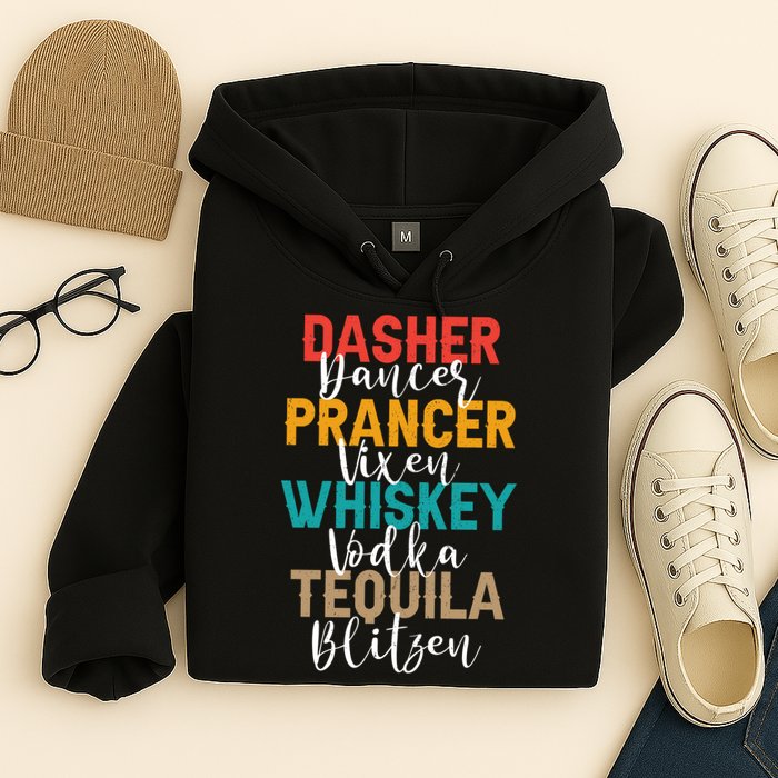 Dasher Dancer Prancer Vixen Whiskey Vodka Tequila Blitzen Hoodie