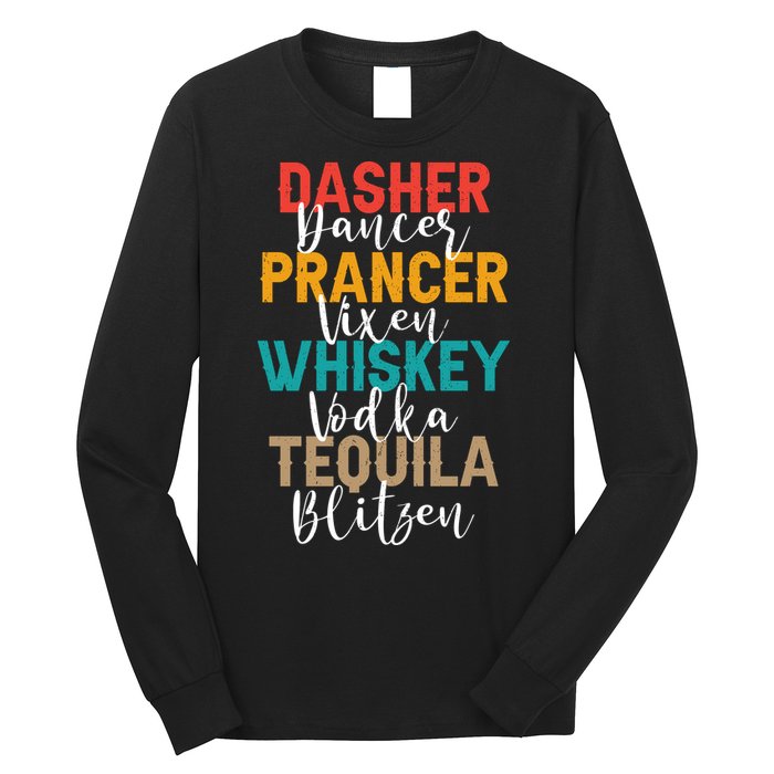 Dasher Dancer Prancer Vixen Whiskey Vodka Tequila Blitzen Long Sleeve Shirt