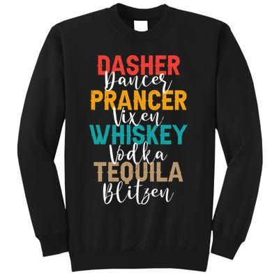 Dasher Dancer Prancer Vixen Whiskey Vodka Tequila Blitzen Sweatshirt