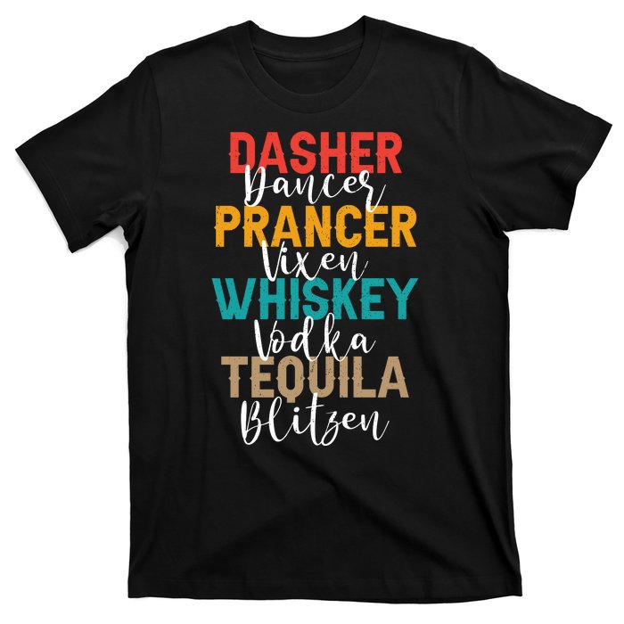 Dasher Dancer Prancer Vixen Whiskey Vodka Tequila Blitzen T-Shirt