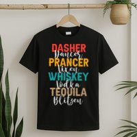 Dasher Dancer Prancer Vixen Whiskey Vodka Tequila Blitzen T-Shirt
