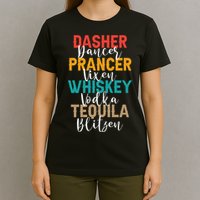 Dasher Dancer Prancer Vixen Whiskey Vodka Tequila Blitzen T-Shirt