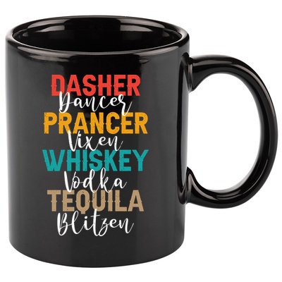 Dasher Dancer Prancer Vixen Whiskey Vodka Tequila Blitzen 11oz C Handle Ceramic Mug