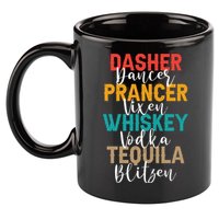 Dasher Dancer Prancer Vixen Whiskey Vodka Tequila Blitzen 11oz C Handle Ceramic Mug