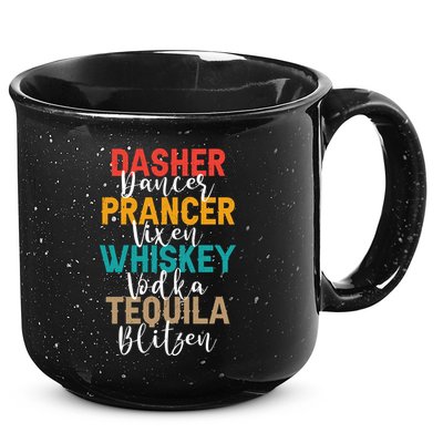 Dasher Dancer Prancer Vixen Whiskey Vodka Tequila Blitzen 15oz Campfire Ceramic Mug