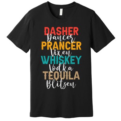 Dasher Dancer Prancer Vixen Whiskey Vodka Tequila Blitzen Premium T-Shirt