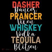 Dasher Dancer Prancer Vixen Whiskey Vodka Tequila Blitzen Premium T-Shirt