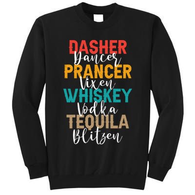 Dasher Dancer Prancer Vixen Whiskey Vodka Tequila Blitzen Tall Sweatshirt