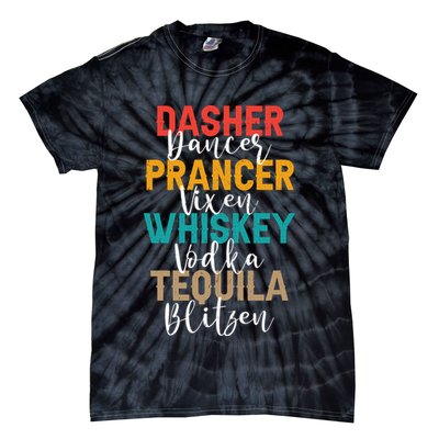 Dasher Dancer Prancer Vixen Whiskey Vodka Tequila Blitzen Tie-Dye T-Shirt