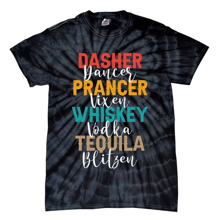 Dasher Dancer Prancer Vixen Whiskey Vodka Tequila Blitzen Tie-Dye T-Shirt