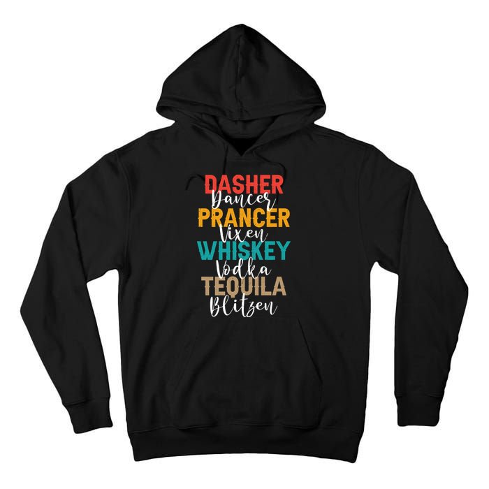 Dasher Dancer Prancer Vixen Whiskey Vodka Tequila Blitzen Tall Hoodie