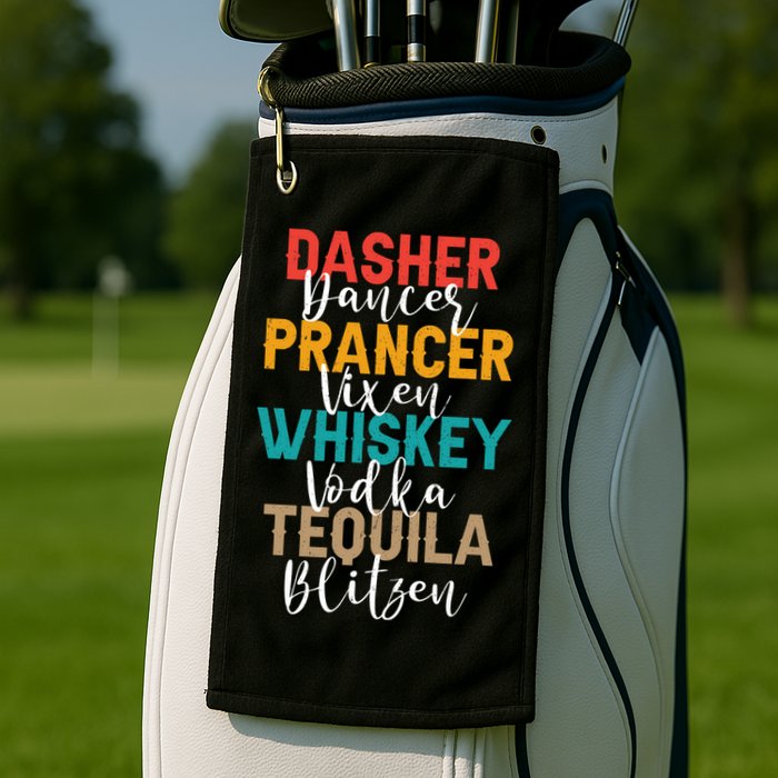 Dasher Dancer Prancer Vixen Whiskey Vodka Tequila Blitzen Golf Towel