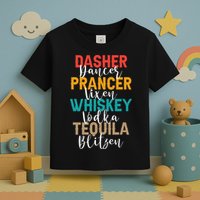 Dasher Dancer Prancer Vixen Whiskey Vodka Tequila Blitzen Toddler T-Shirt