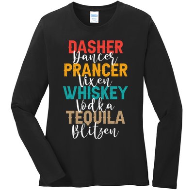 Dasher Dancer Prancer Vixen Whiskey Vodka Tequila Blitzen Ladies Long Sleeve Shirt
