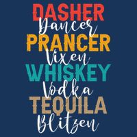 Dasher Dancer Prancer Vixen Whiskey Vodka Tequila Blitzen Infant Baby Jersey Bodysuit