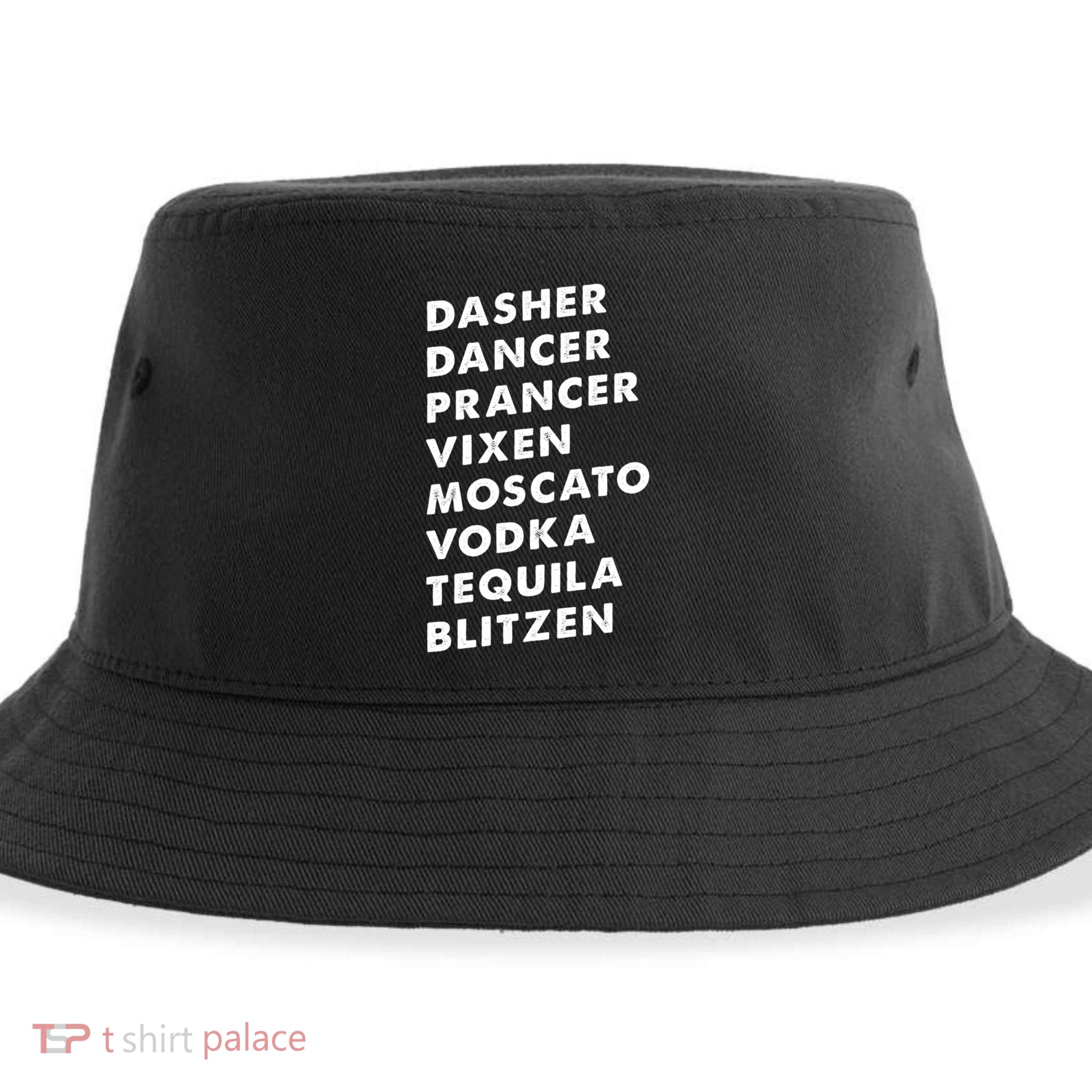 Dasher Dancer Prancer Vixen Moscato Vodka Tequila Gift Sustainable Bucket Hat