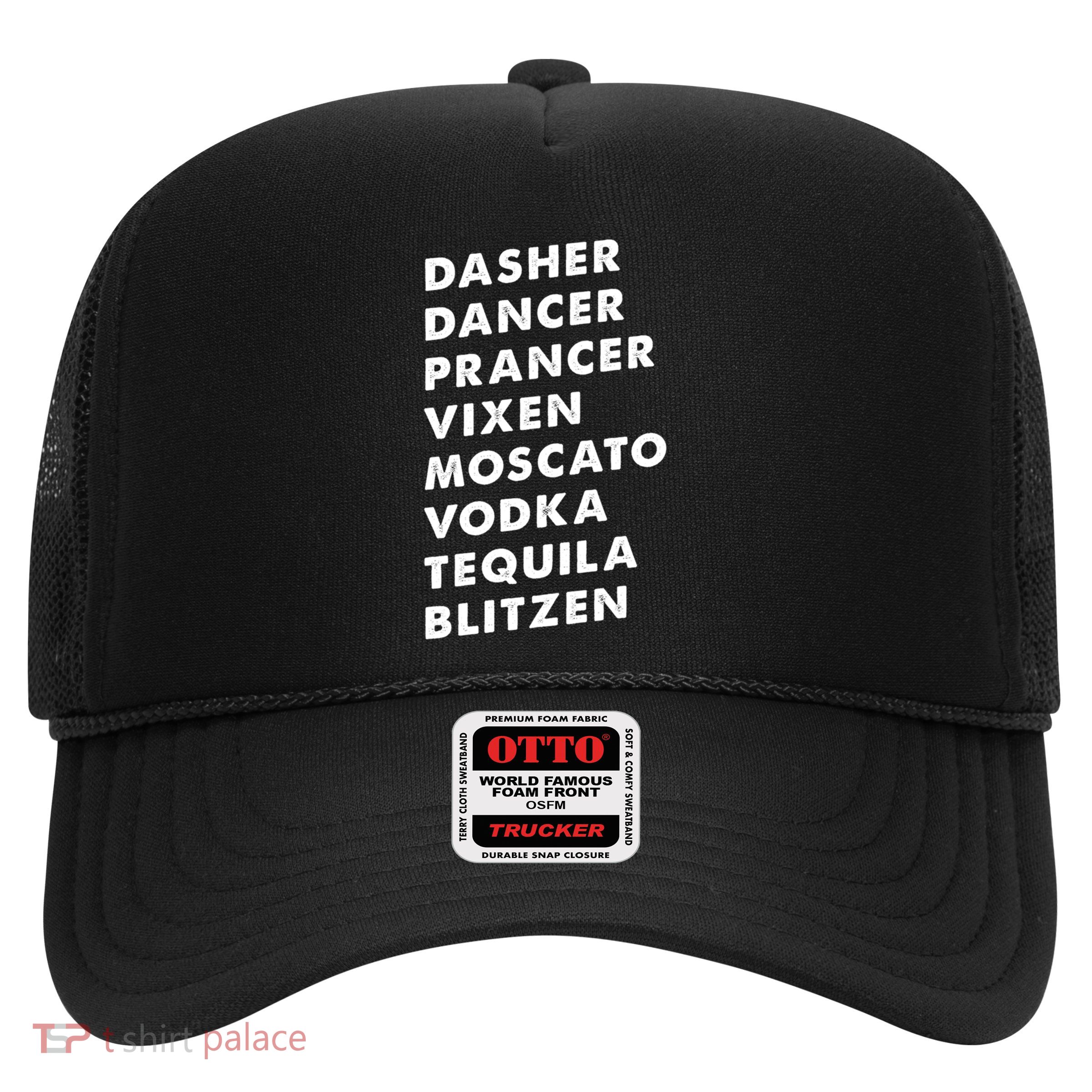 Dasher Dancer Prancer Vixen Moscato Vodka Tequila Gift Trucker Hat