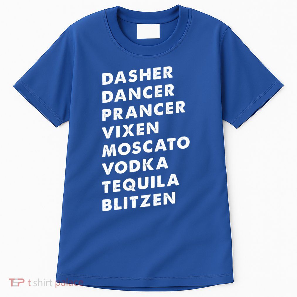 Dasher Dancer Prancer Vixen Moscato Vodka Tequila Gift Tall T-Shirt