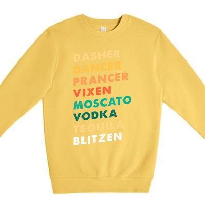 Dasher Dancer Prancer Vixen Moscato Vodka Tequila Gift Premium Crewneck Sweatshirt