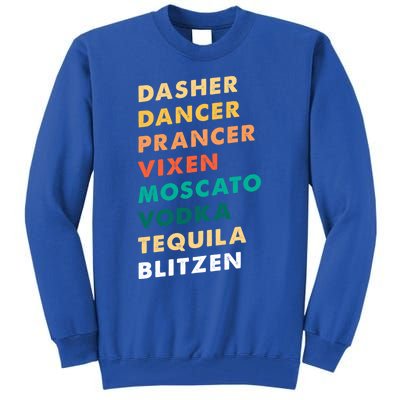 Dasher Dancer Prancer Vixen Moscato Vodka Tequila Gift Tall Sweatshirt