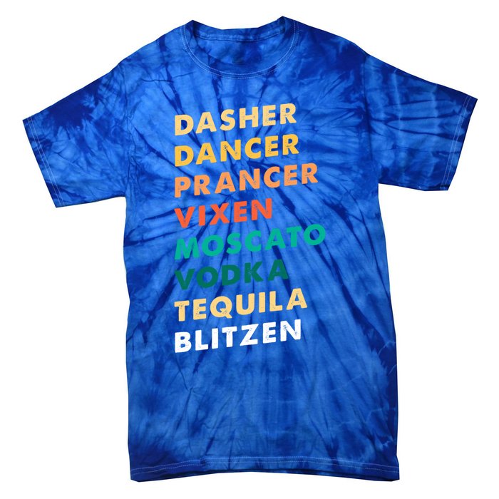 Dasher Dancer Prancer Vixen Moscato Vodka Tequila Gift Tie-Dye T-Shirt