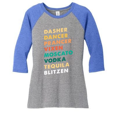 Dasher Dancer Prancer Vixen Moscato Vodka Tequila Gift Women's Tri-Blend 3/4-Sleeve Raglan Shirt