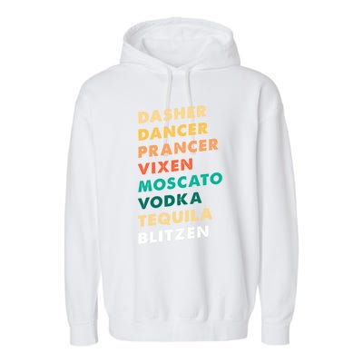 Dasher Dancer Prancer Vixen Moscato Vodka Tequila Gift Garment-Dyed Fleece Hoodie