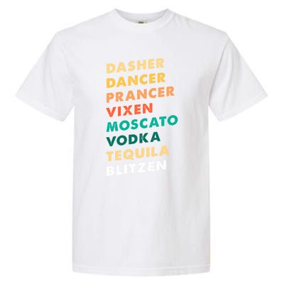 Dasher Dancer Prancer Vixen Moscato Vodka Tequila Gift Garment-Dyed Heavyweight T-Shirt