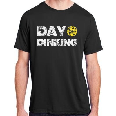 Day Dinking Pickleball Funny Dink Adult ChromaSoft Performance T-Shirt