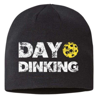 Day Dinking Pickleball Funny Dink Sustainable Beanie