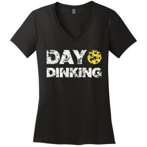 Day Dinking Pickleball Funny Dink Women's V-Neck T-Shirt