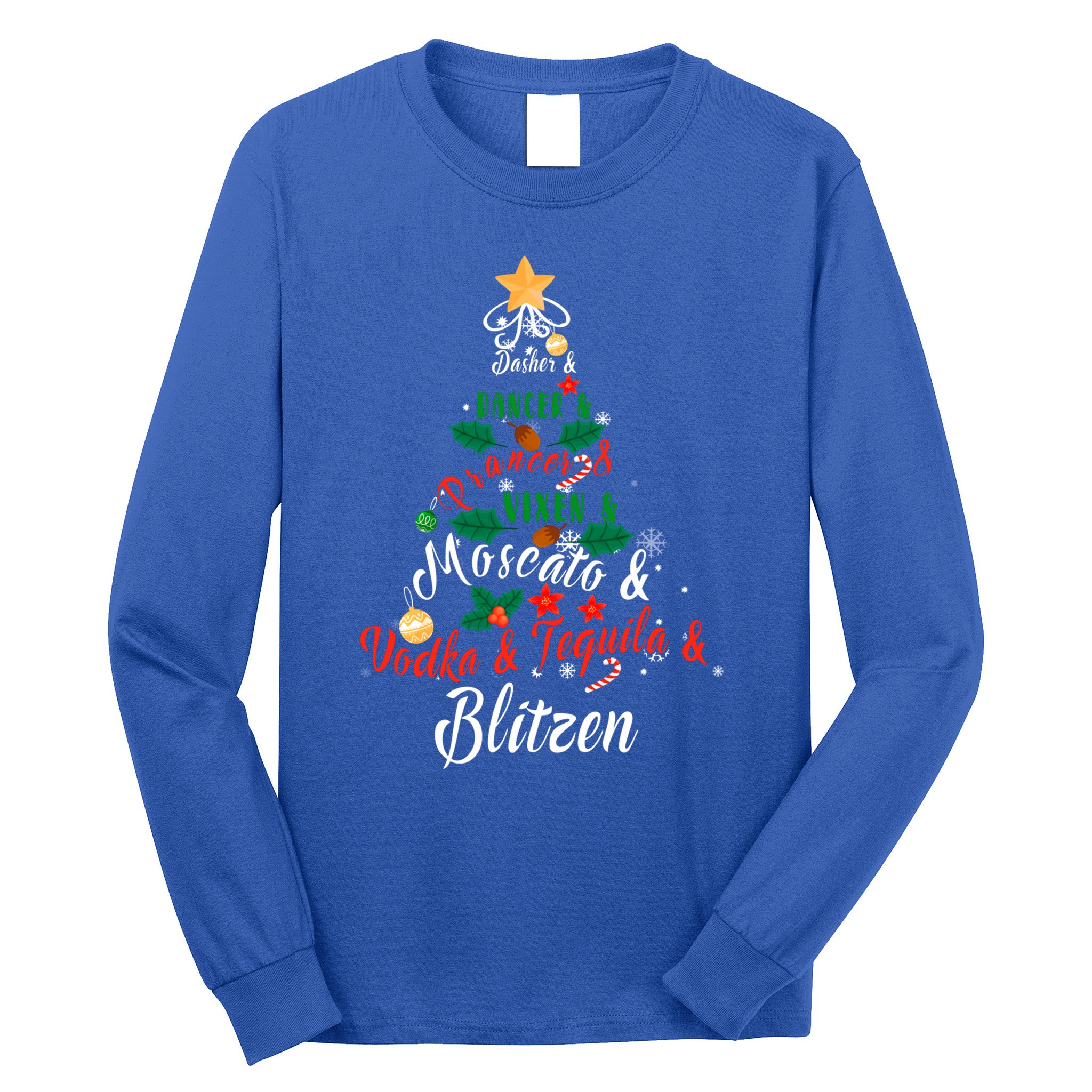 Dasher Dancer Prancer Vixen Moscato Vodka Tequila Blitzen Gift Long Sleeve Shirt