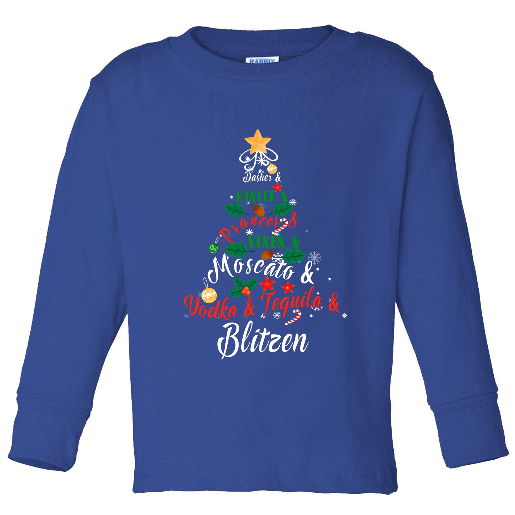 Dasher Dancer Prancer Vixen Moscato Vodka Tequila Blitzen Gift Toddler Long Sleeve Shirt