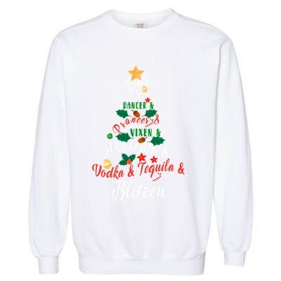 Dasher Dancer Prancer Vixen Moscato Vodka Tequila Blitzen Gift Garment-Dyed Sweatshirt