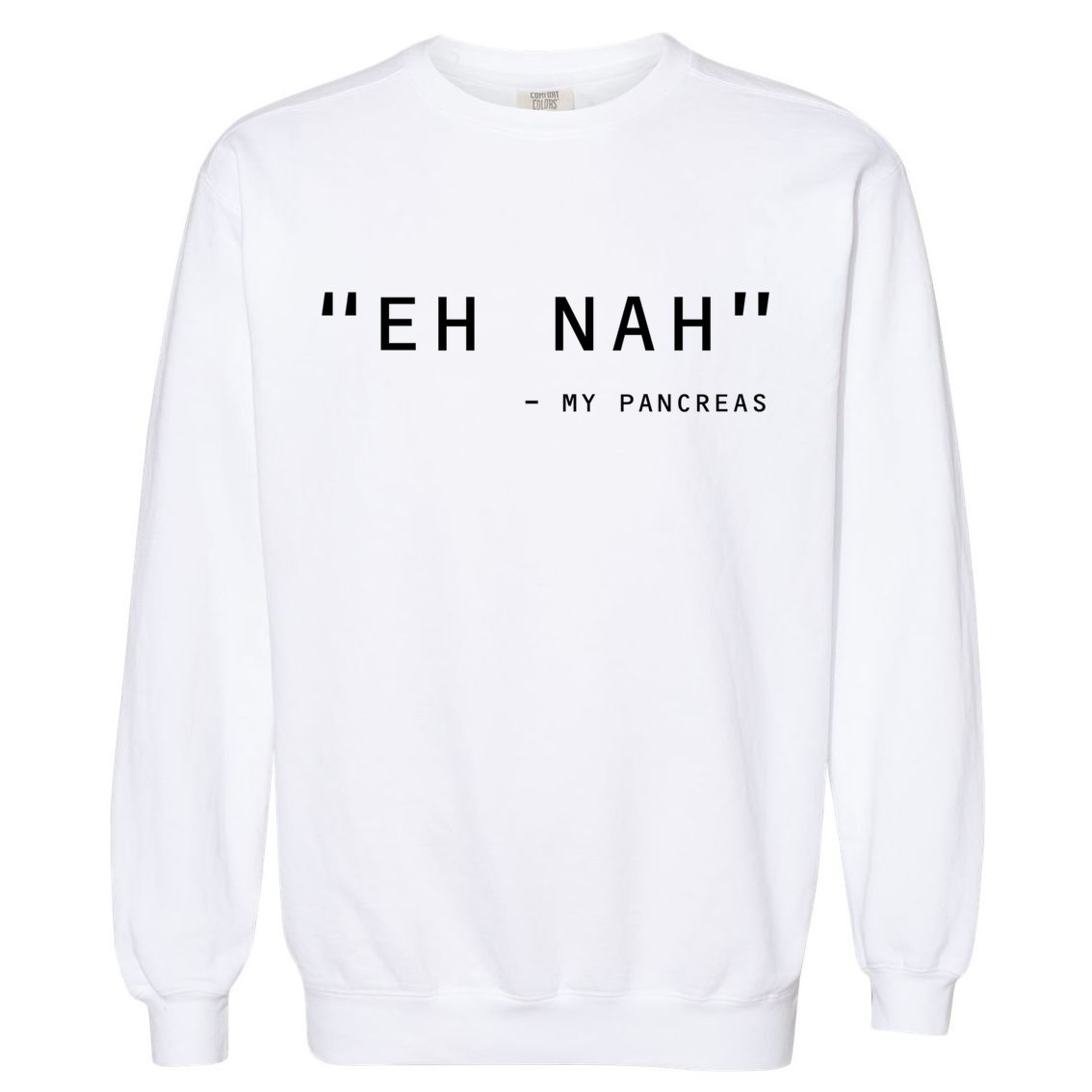 Diabetes Diabetic Pancreas Awareness Gift Garment-Dyed Sweatshirt