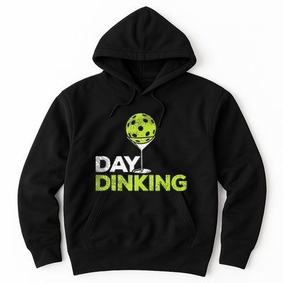 Day Dinking Pickleball Funny Pickle Ball Dink Men Women Gift Hoodie