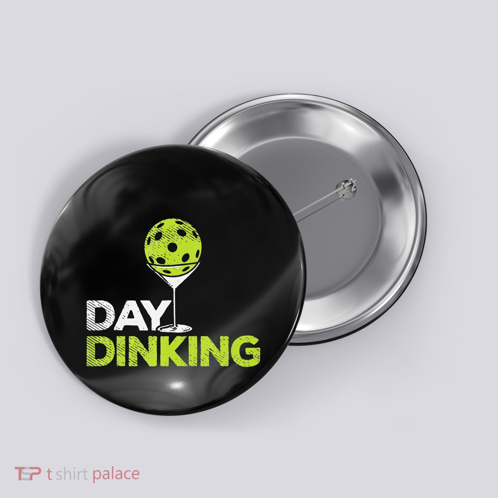 Day Dinking Pickleball Funny Pickle Ball Dink Men Women Gift Button