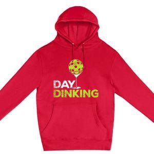 Day Dinking Pickleball Funny Pickle Ball Dink Men Women Gift Premium Pullover Hoodie