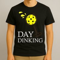 Day Dinking Pickleball Player Paddleball Lover T-Shirt