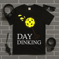 Day Dinking Pickleball Player Paddleball Lover T-Shirt