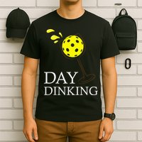 Day Dinking Pickleball Player Paddleball Lover T-Shirt