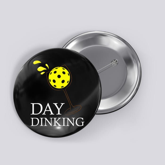 Day Dinking Pickleball Player Paddleball Lover Button